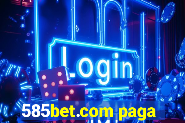 585bet.com paga